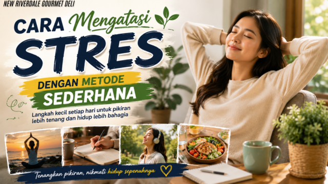 Cara Mengatasi Stres dengan Metode Sederhana