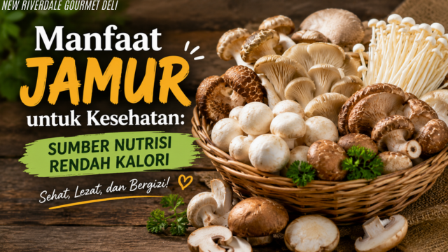 Manfaat Jamur untuk Kesehatan: Sumber Nutrisi Rendah Kalori